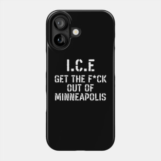 Get The F*ck Out Of Minneapolis Phone Case