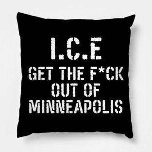Get The F*ck Out Of Minneapolis Pillow