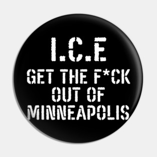 Get The F*ck Out Of Minneapolis Pin