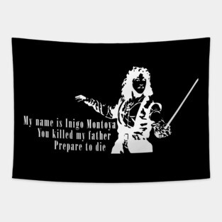 Inigo Montoya You Killed My Father Quote The Princess Bride Tapestry