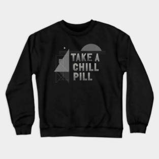 Unique Take a Chill Pill Graphic Product With Retro Geometric Shapes Elements Crewneck Sweatshirt
