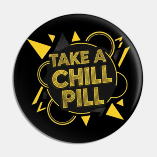 Retro Take a Chill Pill Graphic with Geometric Shapes For Positive Vibes Pin
