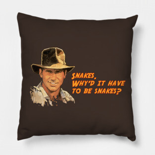 Indiana Jones Snakes Quote Pillow