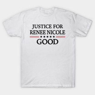 Renee-Nicole-Good T-Shirt