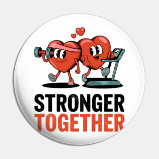 Stronger Together  Heart Workout Fitness Gym Pin