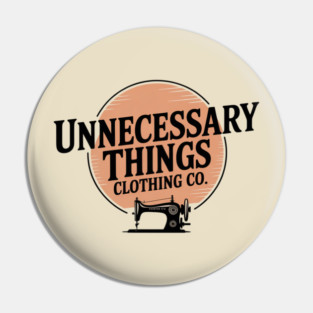 Unnecessary Things - Vintage III Pin