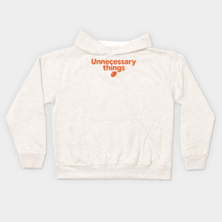Unnecessary Things - Modern Kids Hoodie