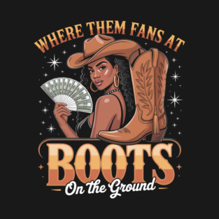 Boots On The Ground Cowgirl Black Women Africa Black History T-Shirt