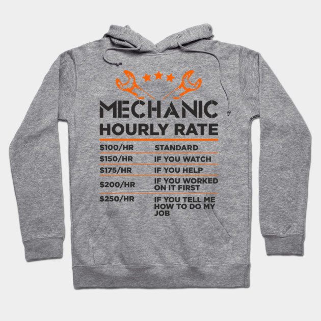 Mechanic Hourly Rate Auto Shop Humor Hoodie by Anticorporati