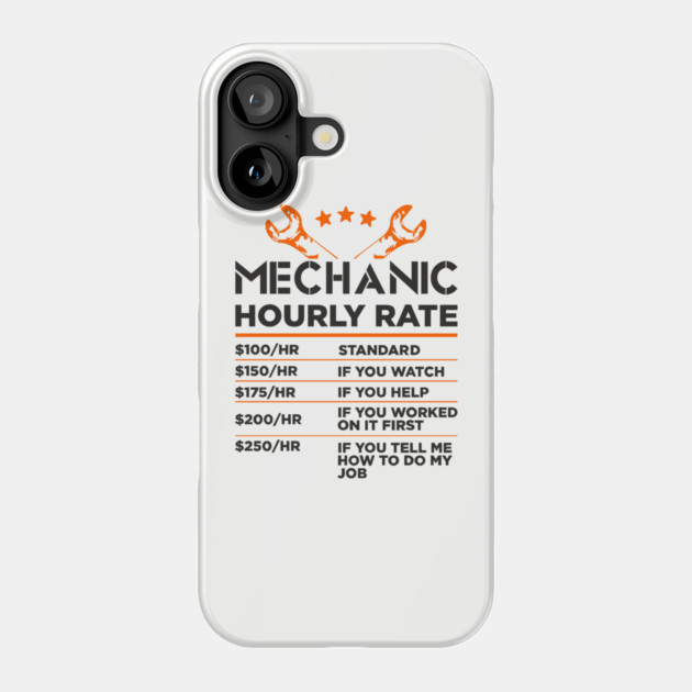 Mechanic Hourly Rate Auto Shop Humor Phone Case by Anticorporati