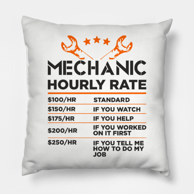 Mechanic Hourly Rate Auto Shop Humor Pillow by Anticorporati