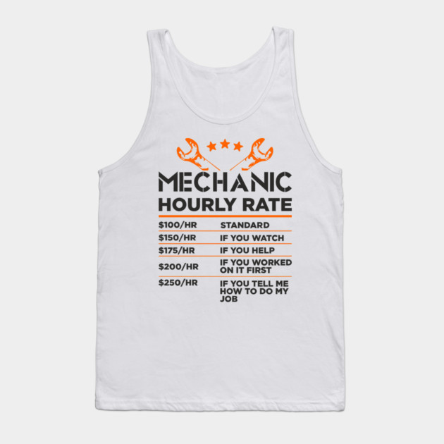 Mechanic Hourly Rate Auto Shop Humor Tank Top by Anticorporati
