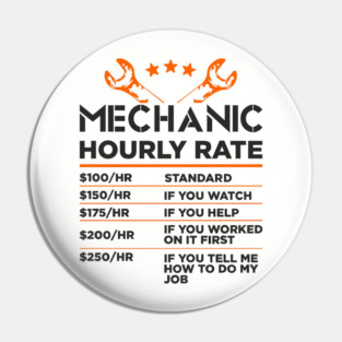 Mechanic Hourly Rate Auto Shop Humor Pin