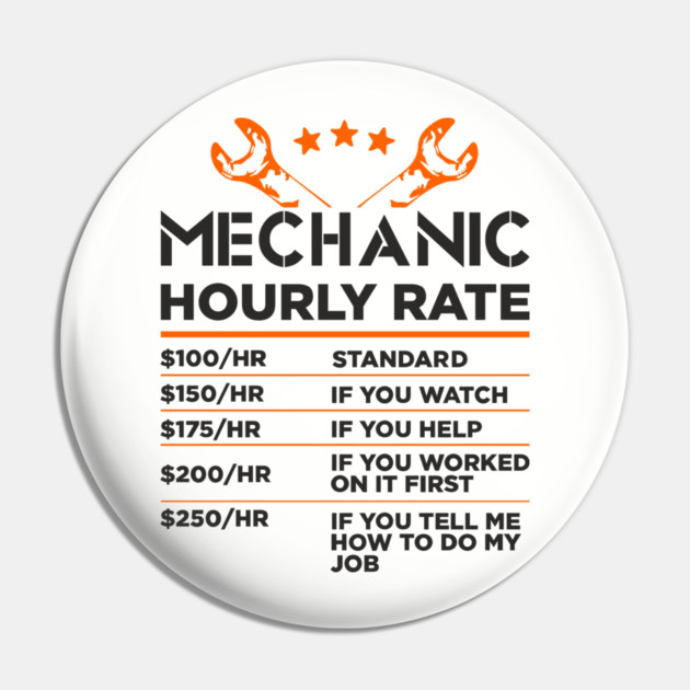 Mechanic Hourly Rate Auto Shop Humor Pin by Anticorporati
