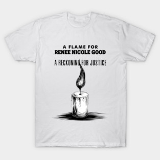 Renee Nicole Good: A Reckoning for Justice T-Shirt