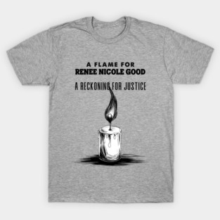 Renee Nicole Good: A Reckoning for Justice T-Shirt