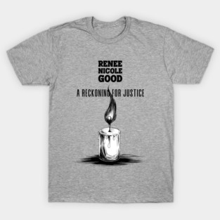 Renee Nicole Good: Renee Nicole Good and the Federal Cover-Up T-Shirt