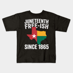 Juneteenth Freeish Since 1865 Texas Black History Month Flag Kids T-Shirt
