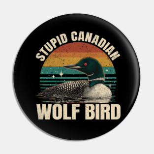 Stupid-Canadian-Wolf-Bird | Cottage | Heated-Rivalry M11404 Pin
