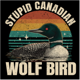 Stupid-Canadian-Wolf-Bird | Cottage | Heated-Rivalry M11404 Posters and Art