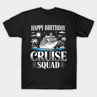 Birthday Cruise Squad Birthday Party Crew T-Shirt