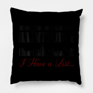 I Intend To Haunt People Pillow