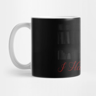 I Intend To Haunt People Mug