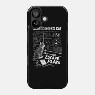 Schrödinger’s Cat The Escape Plan Science Phone Case