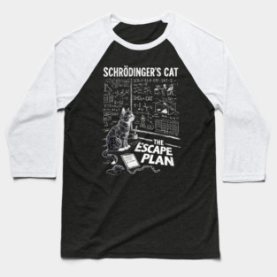 Schrödinger’s Cat The Escape Plan Science Baseball T-Shirt