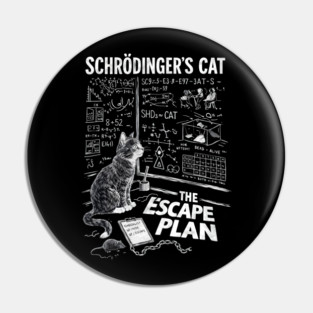 Schrödinger’s Cat The Escape Plan Science Pin