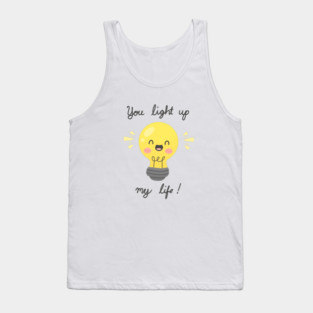 You light up my life Tank Top