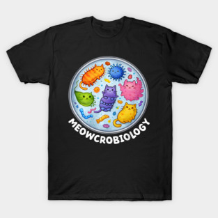 Meowcrobiology Funny Science T-Shirt