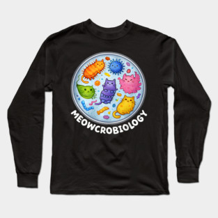 Meowcrobiology Funny Science Long Sleeve T-Shirt