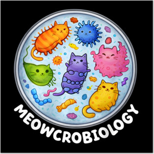 Meowcrobiology Funny Science Posters and Art