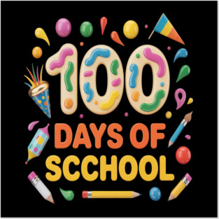 100 Days Of Scchool Academic Milestone Celebration Posters and Art