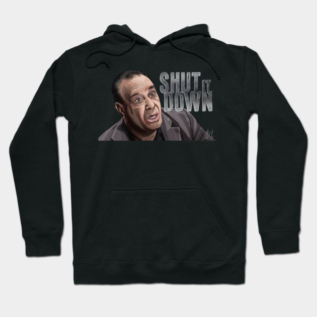 Jon Taffer: Shut It Down Hoodie by 51Deesigns