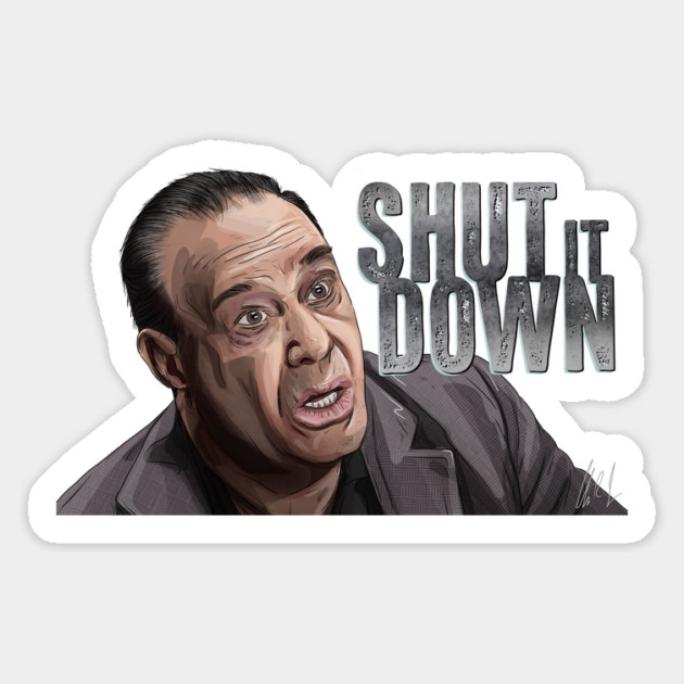 Jon Taffer: Shut It Down Magnet by 51Deesigns