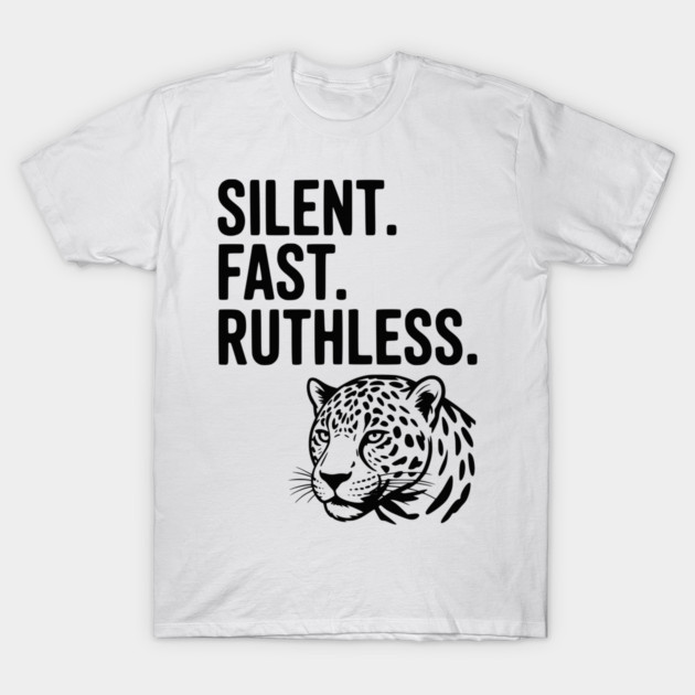 Silent. Fast. Ruthless. T-Shirt by Frank Ring