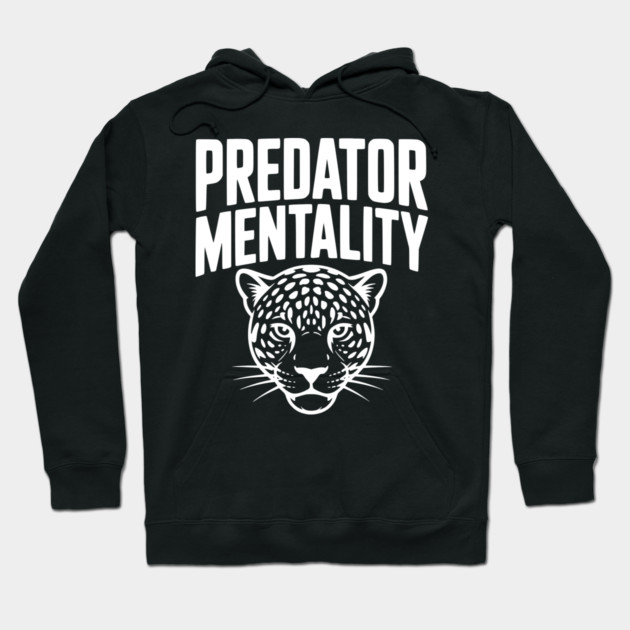 Predator Mentality Hoodie by Frank Ring