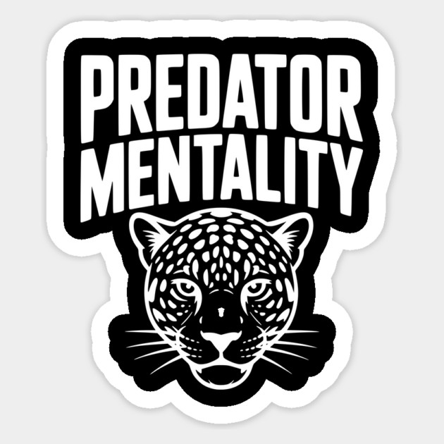 Predator Mentality Sticker by Frank Ring