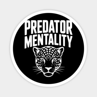 Predator Mentality Magnet
