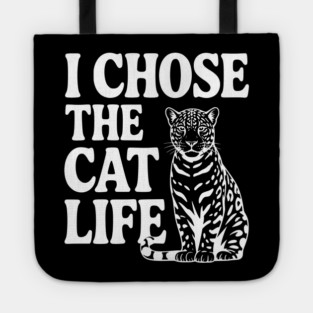 I Chose the Cat Life Tote
