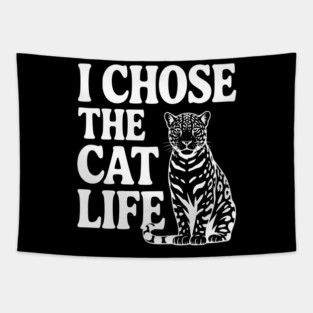 I Chose the Cat Life Tapestry