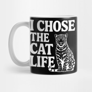 I Chose the Cat Life Mug