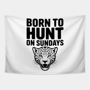 Born to Hunt on Sundays Tapestry