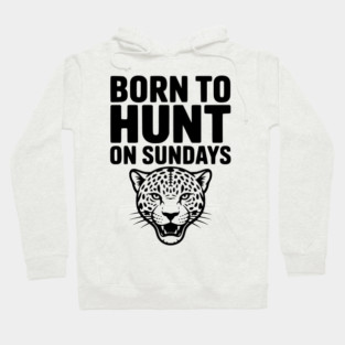 Born to Hunt on Sundays Hoodie