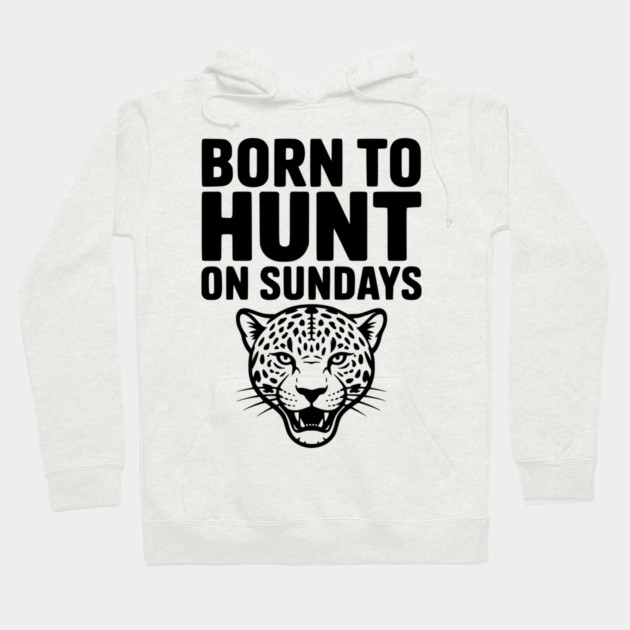 Born to Hunt on Sundays Hoodie by Frank Ring