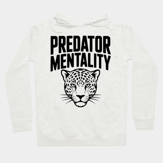 Predator Mentality Hoodie by Frank Ring