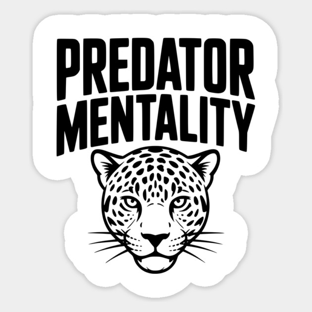 Predator Mentality Sticker by Frank Ring