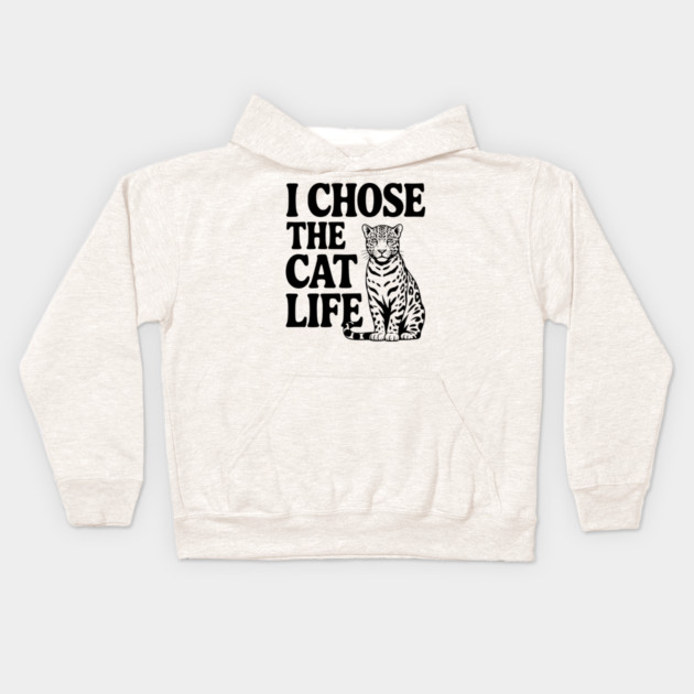 I Chose the Cat Life Kids Hoodie by Frank Ring